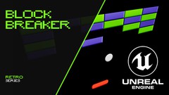  -  UE4 Game Loops: Block Breaker 